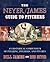 The Neyer/James Guide to Pitchers: An Historical Compendium of Pitching, Pitchers, and Pitches