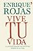 Vive tu vida (Spanish Edition)