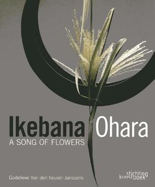 Ikebana Ohara: A Song of Flowers (Hardcover)