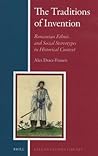 The Traditions of Invention: Romanian Ethnic and Social Stereotypes in Historical Context (Balkan Studies Library, 10)