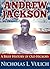 Andrew Jackson: A Brief History of Old Hickory