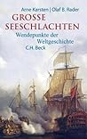 Grosse Seeschlachten: Wendepunkte der Weltgeschichte