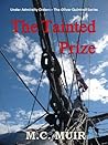 The Tainted Prize: Under Admiralty Orders - The Oliver Quintrell Series - Book 2