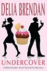 Undercover: A Matchmaker Pearl Romantic Mystery