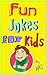 Fun Jokes for Kids (Kids Jokes by Gaz)