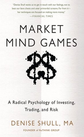 Market Mind Games: A Radical Psychology of Investing, Trading and Risk (DIGITAL AUDIO)