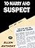 To Marry and Suspect (Jaspe...