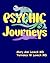 Psychic Journeys