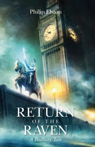 Return of the Raven: An exciting action and adventure series. (The Badbury Tales - Kings Arthur's fabled return Book 1)