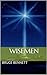 Wisemen: Celebrating the True Meaning of Christmas
