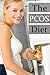 The PCOS Diet :The Ultimate Recipe Guide