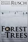 Forest for the Trees