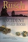 Incident at Lonely Rocks by Kristine Kathryn Rusch