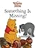 Winnie the Pooh: Something ...
