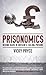 Prisonomics: Behind Bars in Britain's Failing Prisons