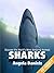 Sharks – Beautiful Pictures and Fun Shark Facts for Kids by Angela  Daniels