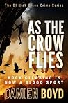 As The Crow Flies by Damien Boyd