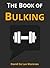 The Book of Bulking: Workou...