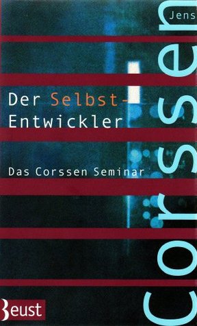 Der Selbst-Entwickler: Das Corssen Seminar (Kindle Edition)