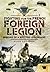 Fighting for the French Foreign Legion: Memoirs of a Scottish Legionnaire