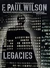 Legacies by F. Paul Wilson