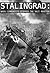 Stalingrad: When Communists Stopped the Nazi Monster