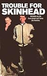 Trouble For Skinhead by Richard   Allen