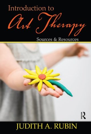 Introduction to Art Therapy: Sources & Resources (Kindle Edition)
