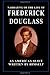 Narrative of the Life of Frederick Douglass by Frederick Douglass