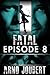 Fatal Episode 8 : Season 1 ...