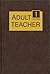 Adult Teacher Volume 1 by GPH