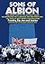 Sons of Albion:The Inside Story of the Section 5 Squad Incorporating the Clubhouse and Smethwick Mob 30+ Years of West Brom's Hooligan Firms