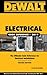DeWALT Electrical Code Reference 2e: Based on the 2011 NEC: Based on the 2011 National Electrical Code (DEWALT Series)