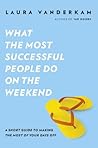 Book cover for What the Most Successful People Do on the Weekend