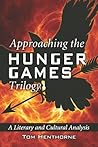 Approaching the Hunger Games Trilogy by Tom Henthorne