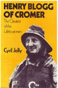 Henry Blogg of Cromer : The Greatest of the Lifeboatmen (Paperback)