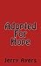Adopted For Hope by Jerry Ayers