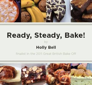 Ready, Steady, Bake! (Kindle Edition)