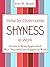 How to Overcome Shyness at ...