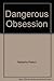 Dangerous Obsession