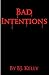 Bad Intention