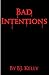 Bad Intention by B.J. Kelly