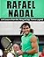 Rafael Nadal: Life Lessons ...