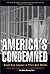 America's Condemned by Dan Malone