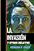 La invasión y otros relatos by Gerard F. Fast