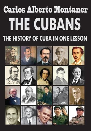 The Cubans: The History of Cuba in One Lesson (Kindle Edition)