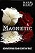 MAGNETIC (Hypnotic book 2)