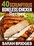 40 SCRUMPTIOUS BONELESS CHICKEN RECIPES - With Nutritional Information On Calories, Fat & Cholesterol (SCRUMPTIOUS CHICKEN RECIPES Book 1)