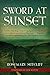 Sword at Sunset (Rediscovered Classics)