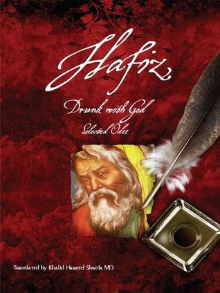Hafiz, Drunk with God, Selected Odes